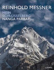 Nanga Parbat - Mein Schl&uuml;sselberg