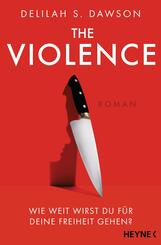 The Violence - Wie weit wirst du f&uuml;r deine Freiheit gehen?