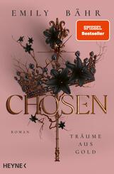 Chosen - Tr&auml;ume aus Gold