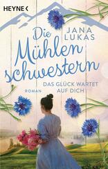 Die M&uuml;hlenschwestern - Das Gl&uuml;ck wartet auf dich