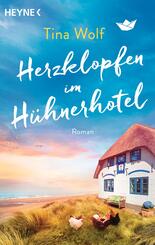 Herzklopfen im H&uuml;hnerhotel