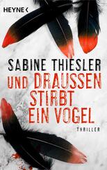 Und drau&szlig;en stirbt ein Vogel