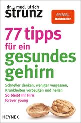 77 Tipps f&uuml;r ein gesundes Gehirn