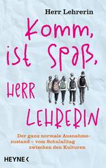 Komm, ist Spa&szlig;, Herr Lehrerin