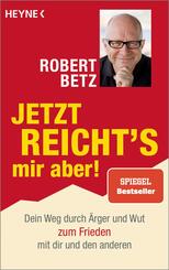 Jetzt reicht's mir aber!