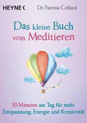 Das kleine Buch vom Meditieren