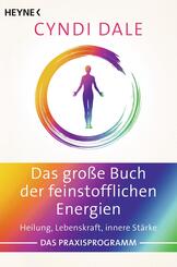 Das gro&szlig;e Buch der feinstofflichen Energien
