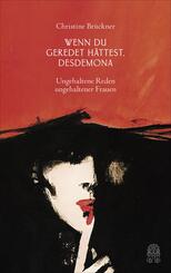 Wenn du geredet h&auml;ttest, Desdemona