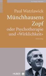 M&uuml;nchhausens Zopf oder Psychotherapie und 'Wirklichkeit'