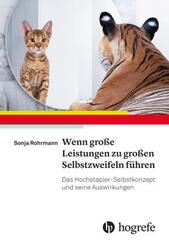 Wenn gro&szlig;e Leistungen zu gro&szlig;en Selbstzweifeln f&uuml;hren