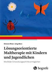 L&ouml;sungsorientierte Maltherapie mit Kindern und Jugendlichen