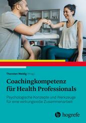 Coachingkompetenz f&uuml;r Health Professionals