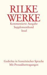 Werke. Kommentierte Ausgabe. Supplementband. Gedichte in franz&ouml;sischer Sprache