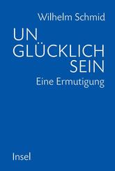 Ungl&uuml;cklich sein