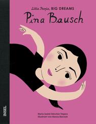 Pina Bausch - Little People, BIG DREAMS (Deutsche Ausgabe)