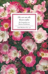Oh, wer um alle Rosen w&uuml;&szlig;te