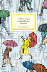 &raquo;Ein kleiner Regen macht nicht nass&laquo;
