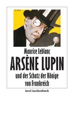 Ars&egrave;ne Lupin und der Schatz der K&ouml;nige von Frankreich (Ars&egrave;ne Lupin 3)