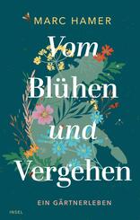 Vom Bl&uuml;hen und Vergehen