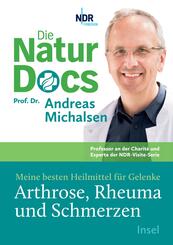 Die Natur-Docs - Meine besten Heilmittel f&uuml;r Gelenke. Arthrose, Rheuma und Schmerzen