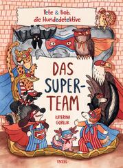 Das Superteam (Pete und Bob - die Hundedetektive 1)