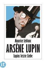 Lupins letzte Liebe - Kriminalroman (Ars&egrave;ne Lupin 25)