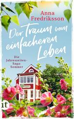Der Traum vom einfacheren Leben - Sommer in Sallys Bed & Breakfast (Die Jahreszeiten-Saga 2)
