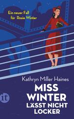 Miss Winter l&auml;sst nicht locker - Ein neuer Fall f&uuml;r Rosie Winter (Rosie-Winter-Krimis 3)