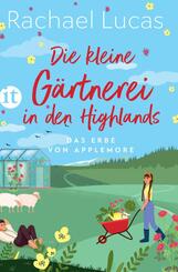 Die kleine G&auml;rtnerei in den Highlands - Roman (Das Erbe von Applemore 2)
