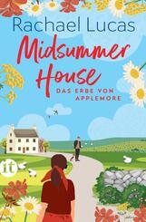 Midsummer House - Roman (Das Erbe von Applemore 3)