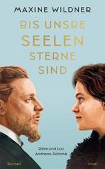 Bis unsre Seelen Sterne sind. Rilke und Lou Andreas-Salom&eacute;