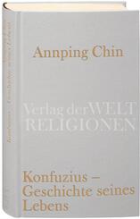 Konfuzius - Geschichte seines Lebens