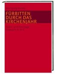 F&uuml;rbitten durch das Kirchenjahr