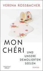 Mon Ch&eacute;ri und unsere demolierten Seelen