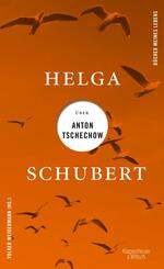 Helga Schubert &uuml;ber Anton Tschechow