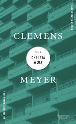 Clemens Meyer &uuml;ber Christa Wolf
