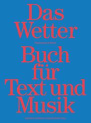 Das Wetter Buch f&uuml;r Text und Musik