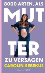 8000 Arten, als Mutter zu versagen