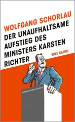 Der unaufhaltsame Aufstieg des Ministers Karsten Richter