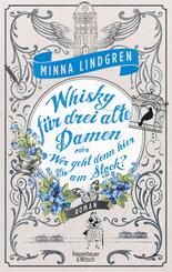 Whisky f&uuml;r drei alte Damen oder Wer geht hier am Stock?