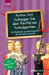 "Schlagen Sie dem Teufel ein Schn&auml;ppchen"