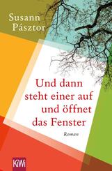 Und dann steht einer auf und &ouml;ffnet das Fenster