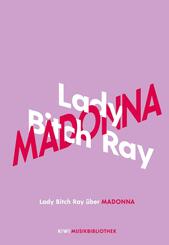 Lady Bitch Ray &uuml;ber Madonna