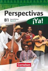 Perspectivas &iexcl;Ya! - Spanisch f&uuml;r Erwachsene - Aktuelle Ausgabe - B1
