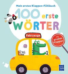 Mein erstes Klappen-F&uuml;hlbuch - 100 erste W&ouml;rter - Fahrzeuge