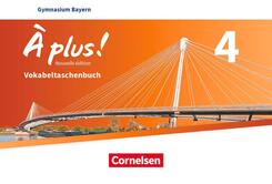 &Agrave; plus ! - Franz&ouml;sisch als 1. und 2. Fremdsprache - Bayern - Ausgabe ab 2017 - Band 4.Bd.4