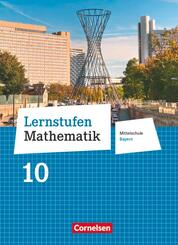 Lernstufen Mathematik - Mittelschule Bayern 2017 - 10. Jahrgangsstufe