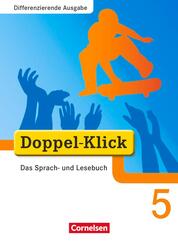 Doppel-Klick - Das Sprach- und Lesebuch - Differenzierende Ausgabe - 5. Schuljahr