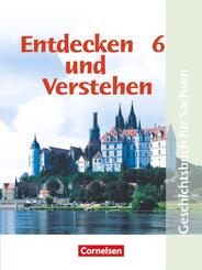 Entdecken und Verstehen 6. Ausgabe f&uuml;r Sachsen. Mittelschule