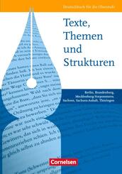 Texte, Themen und Strukturen - Berlin, Brandenburg, Mecklenburg-Vorpommern, Sachsen, Sachsen-Anhalt, Th&uuml;ringen